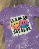 "It's ok to not be ok" bleached tee